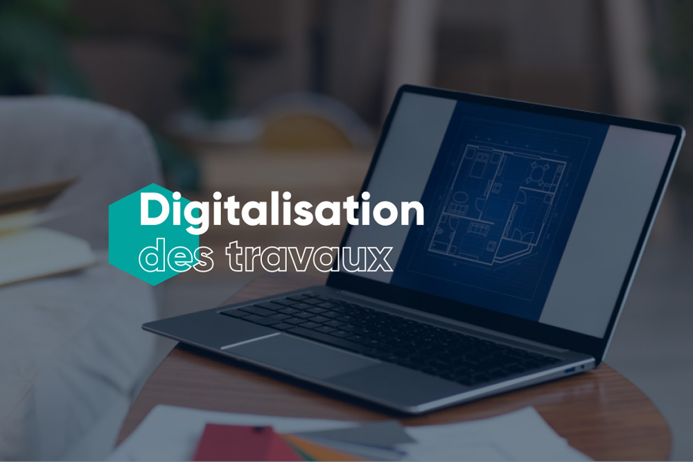 Digitalisation des travaux